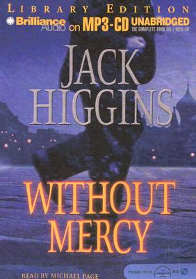 Without Mercy - Higgins, Jack, and Page, Michael (Read by)