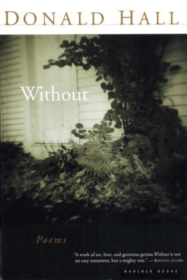 Without: Poems - Hall, Donald