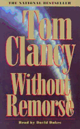 Without Remorse - Clancy, Tom, and Dukes, David (Read by)