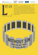 Without Sin: Freedom and Taboo in Digital Media: Leonardo Electronic Almanac, Vol. 19, No. 4