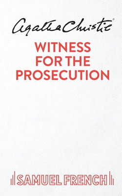 Witness for the Prosecution: Play - Christie, Agatha