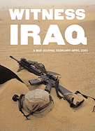 Witness Iraq: A War Journal: February - April 2003 - Saba, Marcel (Editor), and Cuomo, Yolanda (Designer)