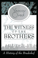 Witness of the Brothers: A History of the Bruderhof