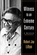 Witness to an Extreme Century: A Memoir