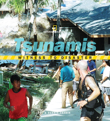 Witness to Disaster: Tsunamis - Fradin, Judy, and Fradin, Dennis Brindell