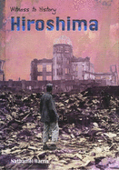 Witness to History: Hiroshima Hardback - 