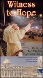 Witness to Hope: The Life of Karol Wojtyla, Pope John Paul II - Judith Dwan Hallet