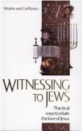 Witnessing to Jews: Practical Ways to Relate the Love of Jesus