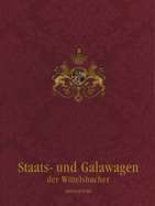 Wittelsbach State & Ceremonial Carriages Vols 1&2
