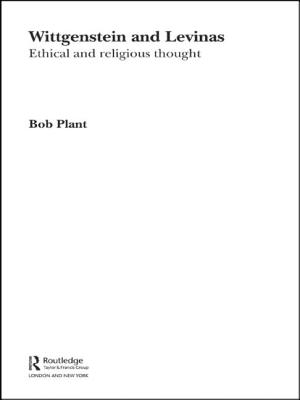 Wittgenstein and Levinas: Ethical and Religious Thought - Plant, Bob