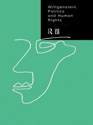 Wittgenstein, Politics and Human Rights - Holt, Robin, Professor