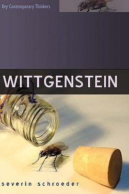 Wittgenstein: The Way Out of the Fly-Bottle - Schroeder, Severin