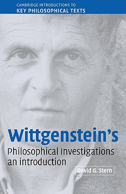 Wittgenstein's Philosophical Investigations: An Introduction - Stern, David G.