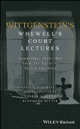 Wittgenstein's Whewell's Court Lectures: Cambridge, 1938 - 1941, From the Notes by Yorick Smythies