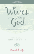 Wives After God: Encouraging Each Other In Faith & Marriage