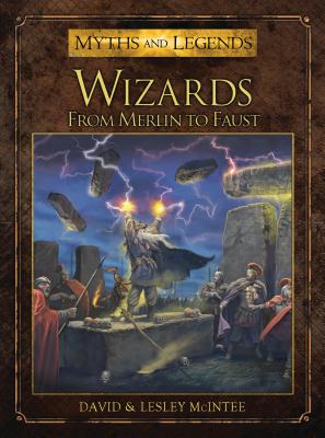 Wizards: From Merlin to Faust - McIntee, David, and McIntee, Lesley