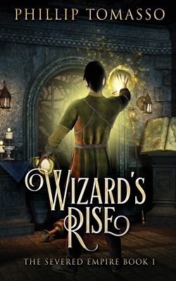 Wizard's Rise - Tomasso, Phillip