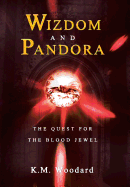 Wizdom and Pandora: The Quest for the Blood Jewel