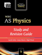 WJEC AS Physics: Study and Revision Guide
