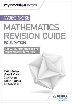 WJEC GCSE Maths Foundation: Mastering Mathematics Revision Guide - Pledger, Keith, and Petran, Joe, and Cole, Gareth