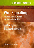 Wnt Signaling: Volume 1: Pathway Methods and Mammalian Models