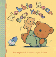 Wobble Bear Says Yellow