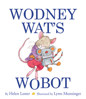 Wodney Wat's Wobot - Lester, Helen