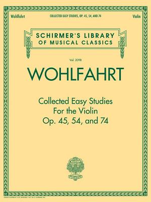 Wohlfahrt - Collected Easy Studies for the Violin - Wohlfahrt, Franz (Composer)
