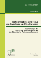 Wohnimmobilien im Fokus von Investoren und Stadtplanern: Auswirkungen der Finanz- und Wirtschaftskrise auf den Dsseldorfer Wohnimmobilienmarkt