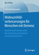 Wohnumfeldverbesserungen Fr Menschen Mit Demenz: Bauliche Manahmen Unter Bercksichtigung Komplexer Gesundheitsprobleme