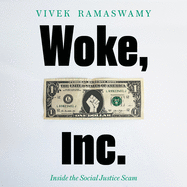 Woke, Inc.: A Sunday Times Business Book of the Year