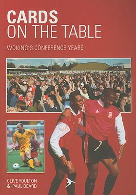 Woking's Conference Years: Cards on the Table - Youlton, Clive, and Beard, Paul