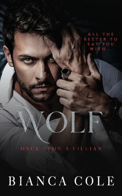 Wolf: A Dark Primal Mafia Romance - Cole, Bianca