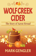 Wolf Creek Cider: The Story of Aaron Stroud