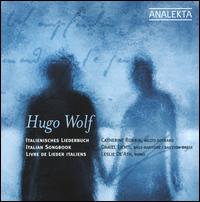 Wolf: Italian Songbook - Catherine Robbin (mezzo-soprano); Daniel Lichti (bass baritone); Leslie De'Ath (piano)