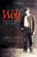 Wolf Lib/E: The Lives of Jack London