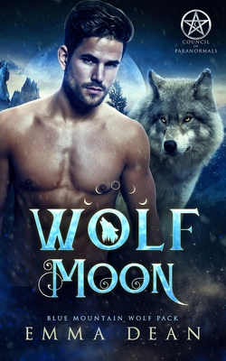 Wolf Moon: A Paranormal Shifter Romance - Dean, Emma