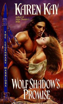 Wolf Shadow's Promise - Kay, Karen