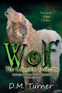 Wolf: The Complete Collection: Christian Urban Fantasy