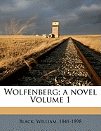 Wolfenberg; A Novel Volume 1