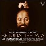 Wolfgang Amadeus Mozart: Betulia Liberata