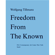 Wolfgang Tillmans: Freedom from Known