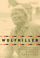 Wolfkiller Pod: Wisdom from a Nineteenth-Century Navajo Shephered
