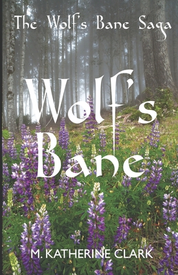 Wolf's Bane - Clark, M Katherine