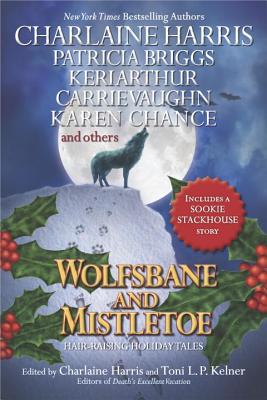 Wolfsbane and Mistletoe - Harris, Charlaine (Editor), and Kelner, Toni L P (Editor)