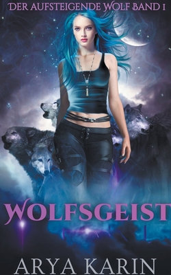 Wolfsgeist - Karin, Arya