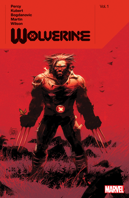 Wolverine by Benjamin Percy Vol. 1 - Percy, Benjamin (Text by)