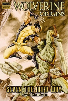 Wolverine Origins: Seven the Hard Way - Way, Daniel (Text by)