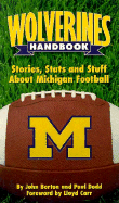 Wolverines Handbook: Stories, Stats and Stuff about Michigan Football