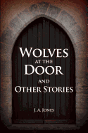 Wolves at the Door and Other Stories